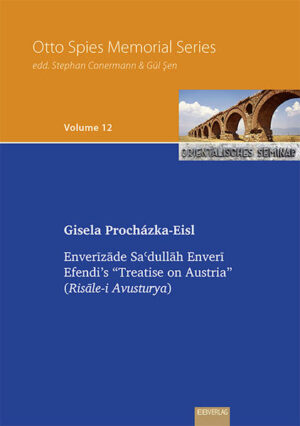 Enverīzāde Saʿdullāh Enverī Efendi’s “Treatise on Austria” | Gisela Procházka-Eisl