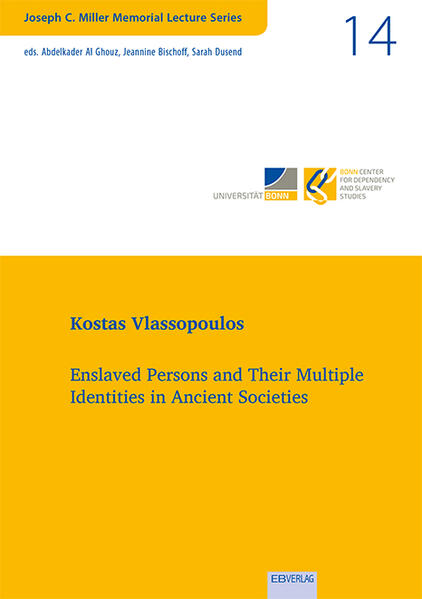 Vol. 14: Enslaved Persons and Their Multiple Identities in Ancient Societies | Kostas Vlassopoulos