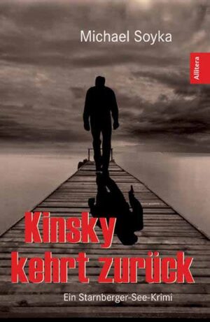 Kinsky kehrt zurück Ein Starnberger-See-Krimi | Michael Soyka