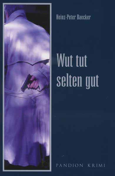 Wut tut selten gut | Heinz-Peter Baecker