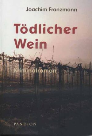 Tödlicher Wein | Joachim Franzamn