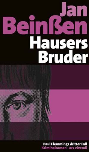 Hausers Bruder Paul Flemmings dritter Fall | Jan Beinßen