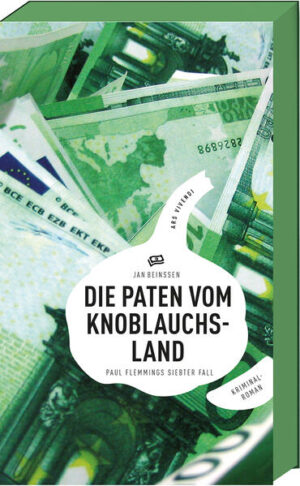 Die Paten vom Knoblauchsland Paul Flemmings siebter Fall | Jan Beinßen