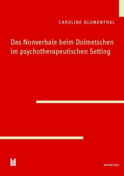 Das Nonverbale beim Dolmetschen im psychotherapeutischen Setting | Bundesamt für magische Wesen
