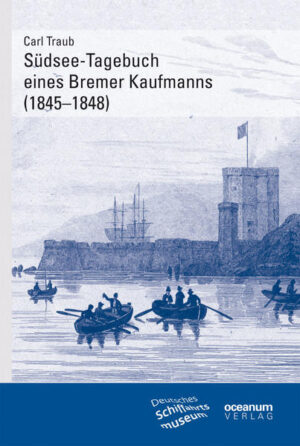 Südsee-Tagebuch eines Bremer Kaufmanns (18451848) | Bundesamt für magische Wesen