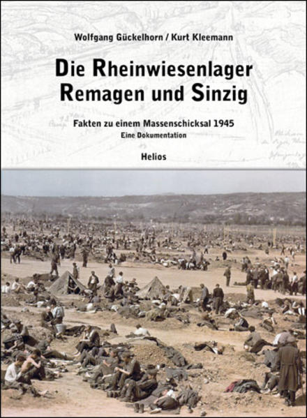 Die Rheinwiesenlager 1945 in Remagen und Sinzig | Bundesamt für magische Wesen