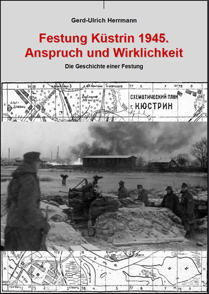 Festung Küstrin 1945. | Bundesamt für magische Wesen