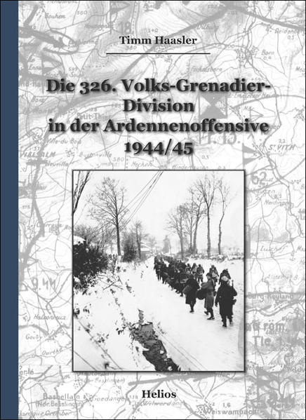 Die 326. Volks-Grenadier-Division in der Ardennenoffensive 1944/45 | Bundesamt für magische Wesen