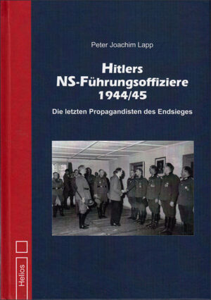 Hitlers NS-Führungsoffiziere 1944/45 | Bundesamt für magische Wesen