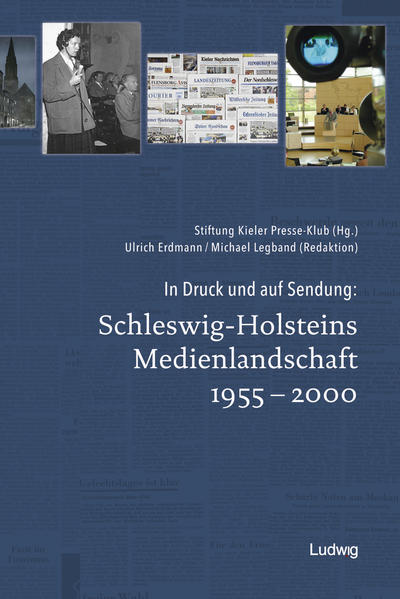 In Druck und auf Sendung: Schleswig-Holsteins Medienlandschaft 1955  2000 | Bundesamt für magische Wesen