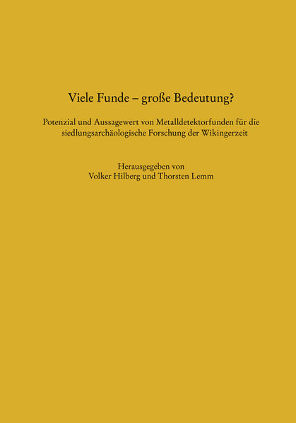 Viele Funde  große Bedeutung? Potenzial und Aussagewert von Metalldetektorfunden für die siedlungsarchäologische Forschung der Wikingerzeit | Bundesamt für magische Wesen