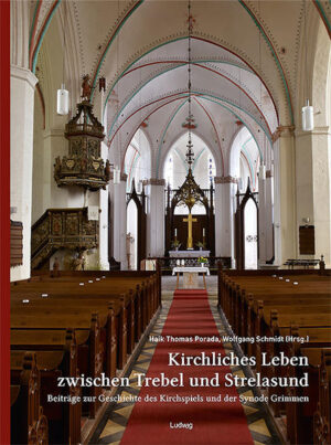 Kirchliches Leben zwischen Trebel und Strelasund: Beiträge zur Geschichte des Kirchspiels und der Synode Grimmen | Bundesamt für magische Wesen