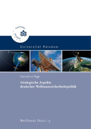 Strategische Aspekte deutscher Weltraumsicherheitspolitik | Bundesamt für magische Wesen