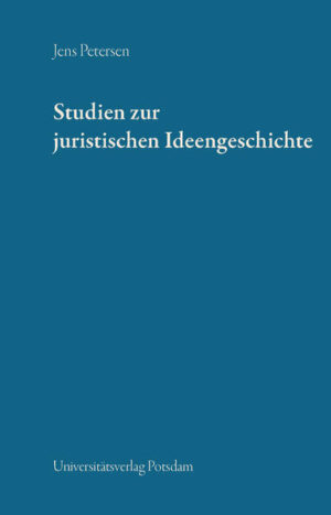 Studien zur juristischen Ideengeschichte | Jens Petersen
