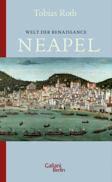 Welt der Renaissance: Neapel | Tobias Roth
