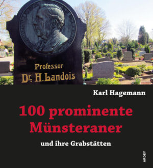 100 prominente Münsteraner und ihre Grabstätten | Bundesamt für magische Wesen