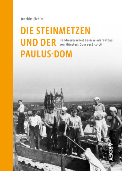 Die Steinmetzen und der Paulus-Dom | Joachim Eichler