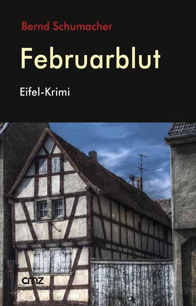 Februarblut Eifel-Krimi | Bernd Schumacher