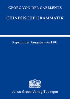 Chinesische Grammatik (Reprint der Ausgabe von 1881) | Bundesamt für magische Wesen