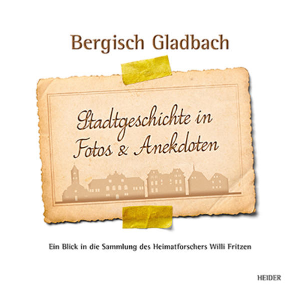 Bergisch Gladbach Stadtgeschichte in Fotos & Anekdoten | Bundesamt für magische Wesen
