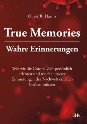 True Memories - Wahre Erinnerungen | Oliver R. Harms