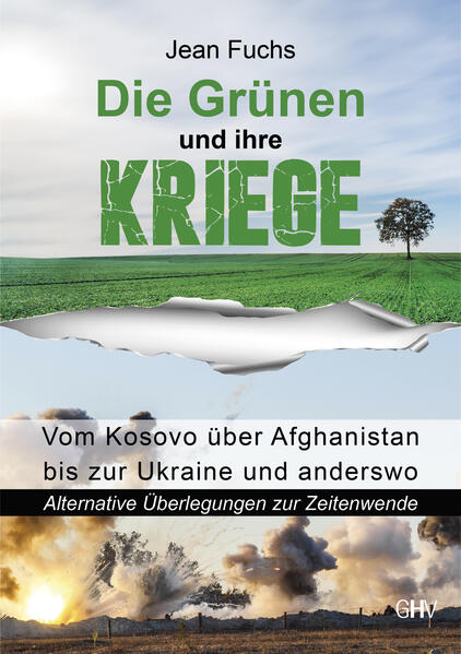 Die Grünen und ihre Kriege | Jean Fuchs