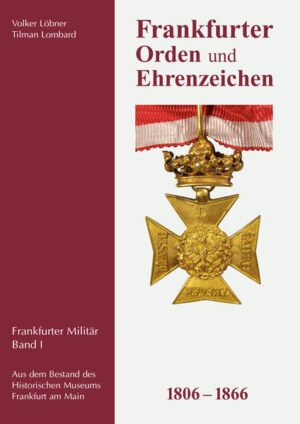 Frankfurter Orden und Ehrenzeichen 1806 - 1866 | Bundesamt für magische Wesen