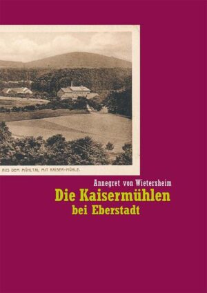 Die Kaisermühlen bei Eberstadt | Bundesamt für magische Wesen