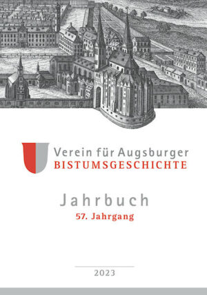 Jahrbuch / Verein für Augsburger Bistumsgeschichte | Ernst L. Schlee, Konrad Baumgartner, Thomas Freller, Wolfgang Vogl, Martin Blay