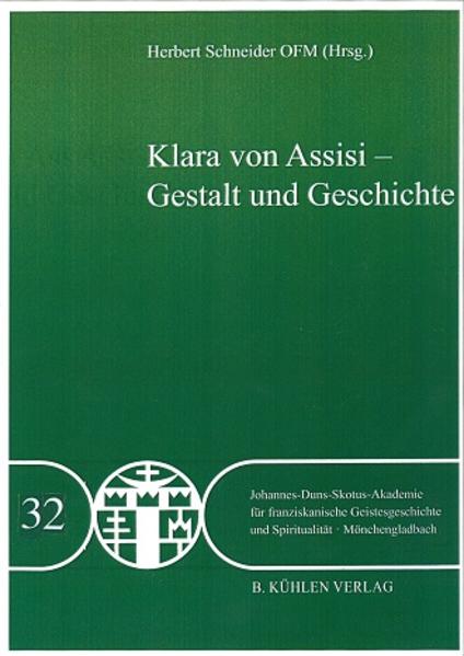 Klara von Assisi - Gestalt und Geschichte - Band 32 | Bundesamt für magische Wesen