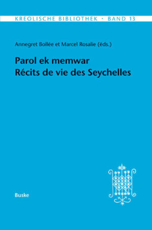 Parol ek memwar. Récits de vie des Seychelles | Bundesamt für magische Wesen