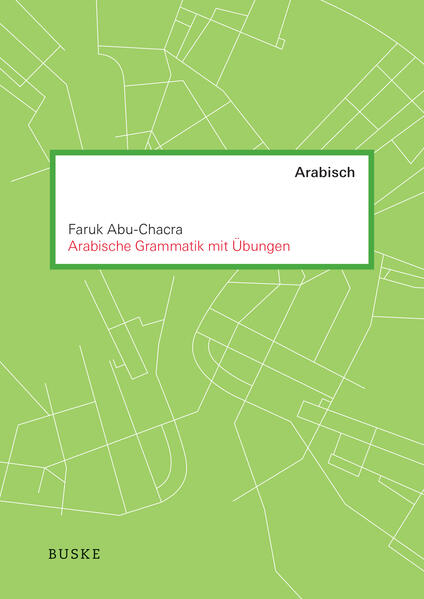 Arabische Grammatik mit Übungen | Faruk Abu-Chacra
