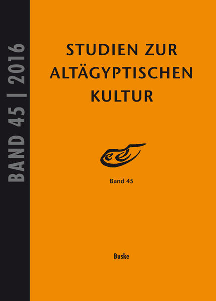Studien zur altägyptischen Kultur Bd. 45 (2016) | Jochem Kahl