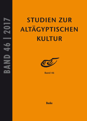 Studien zur Altägyptischen Kultur Bd. 46 (2017) | Jochem Kahl