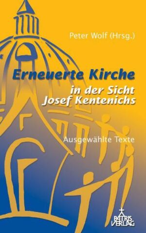 Erneuerte Kirche in der Sicht Joseph Kentenichs | Bundesamt für magische Wesen
