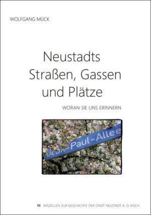 Neustadts Straßen, Gassen und Plätze | Wolfgang Mück