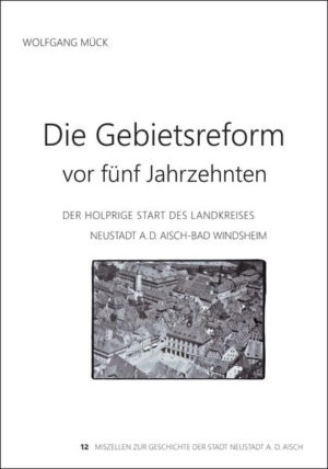 Die Gebietsreform vor fünf Jahrzehnten | Wolfgang Mück