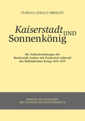 Kaiserstadt und Sonnenkönig | Florian Gerald Obrecht