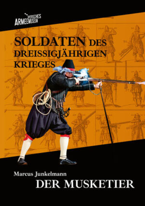 Soldaten des Dreißigjährigen Krieges. Band 2 | Marcus Junkelmann