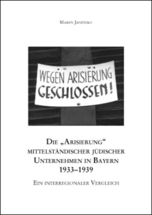 Die Arisierung mittelständischer jüdischer Unternehmen in Bayern 19331939 | Bundesamt für magische Wesen