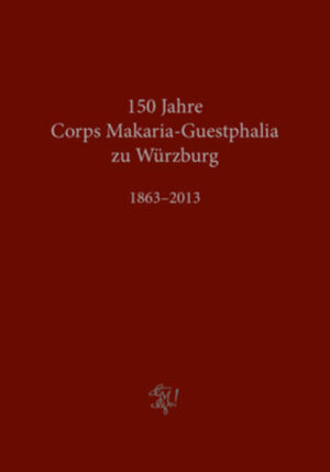 Corps Makaria-Guestphalia zu Würzburg 18632013 | Bundesamt für magische Wesen