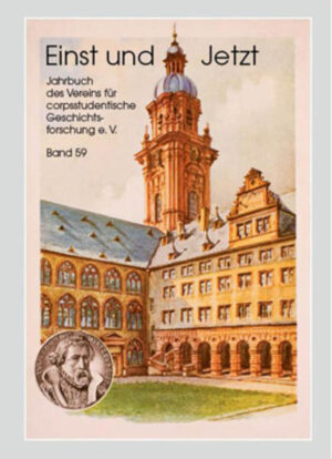 Einst und Jetzt. Jahrbuch des Vereins für corpsstudentische Geschichtsforschung e.V.