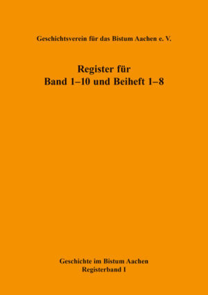 Geschichte im Bistum Aachen (Register für Band 110 und Beiheft 18) | Bundesamt für magische Wesen
