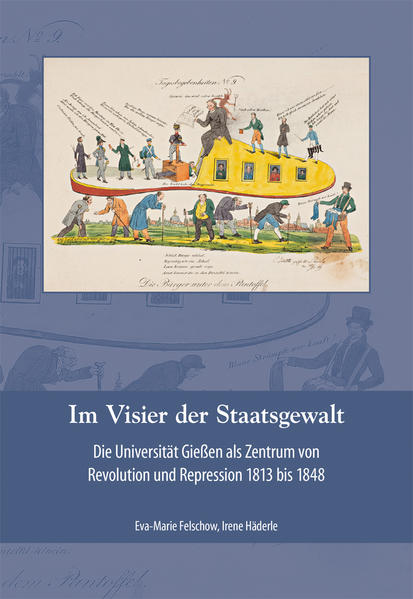 Im Visier der Staatsgewalt. Die Universität Gießen als Zentrum von Revolution und Repression 1813 bis 1848. | Bundesamt für magische Wesen