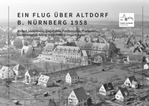 Ein Flug über Altdorf b. Nürnberg 1958 | Bundesamt für magische Wesen