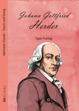 Johann Gottfried Herder Biografie | Egon Freitag