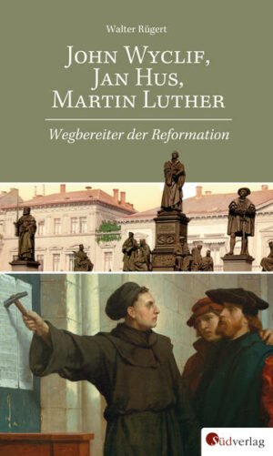 John Wyclif, Jan Hus, Martin Luther: Wegbereiter der Reformation | Bundesamt für magische Wesen