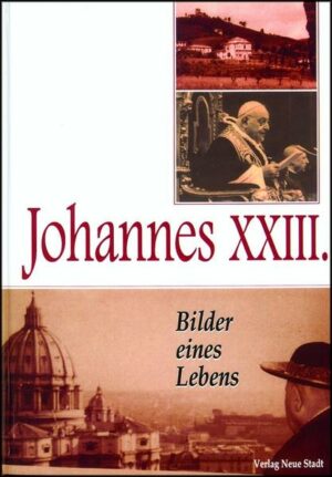 Johannes XXIII. - Bilder eines Lebens | Bundesamt für magische Wesen