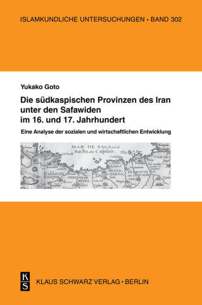 Die südkaspischen Provinzen unter den Safawiden im 16. und 17. Jahrhundert. | Bundesamt für magische Wesen