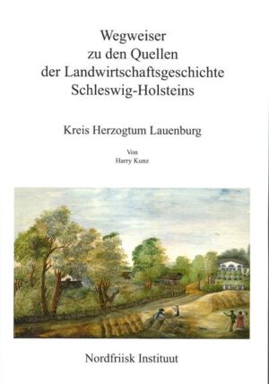 Wegweiser zu den Quellen der Landwirtschaftsgeschichte Schleswig-Holsteins | Bundesamt für magische Wesen